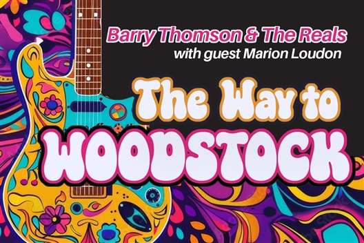 THE WAY TO WOODSTOCK - Barry Thomson & The Reals - Rhumbelow Durban